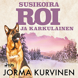 Omslagsbild för Susikoira Roi ja karkulainen