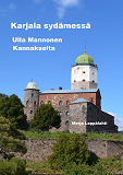 Cover for Karjala sydämessä: Ulla Mannonen Kannakselta