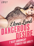 Omslagsbild för Dangerous Desire - 7 sexy goodnight stories for adults
