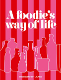 Omslagsbild för A foodie's way of life: A cookbook for different occasions in life, with different stories to tell.