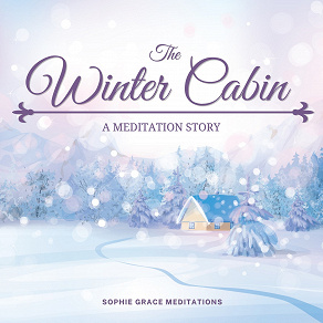 Cover for The Winter Cabin. A Meditation Story