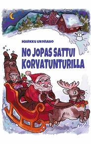 Cover for No jopas sattui Korvatunturilla: Novellikokoelma