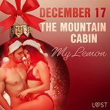 Omslagsbild för December 17: The Mountain Cabin – An Erotic Christmas Calendar