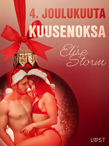 Omslagsbild för 4. joulukuuta: Kuusenoksa – eroottinen joulukalenteri