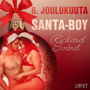 Omslagsbild för 6. joulukuuta: Santa-Boy – eroottinen joulukalenteri