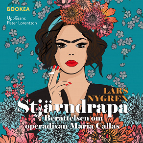 Omslagsbild för Stjärndrapa: Berättelsen om operadivan Maria Callas