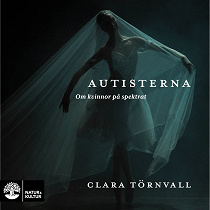 Cover for Autisterna : om kvinnor på spektrat