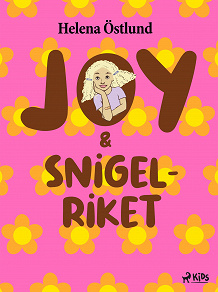 Omslagsbild för Joy &amp; snigelriket