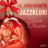 Cover for 18. joulukuuta: Jazzklubi – eroottinen joulukalenteri