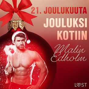 Omslagsbild för 21. joulukuuta: Jouluksi kotiin – eroottinen joulukalenteri