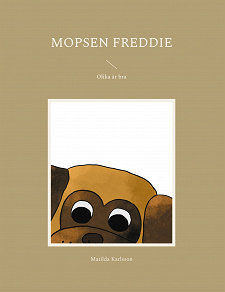 Cover for Mopsen Freddie: Olika är bra