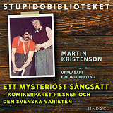 Cover for Ett mysteriöst sångsätt: komikerparet Pilsner och den svenska varietén