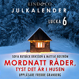 Cover for Mordnatt råder, tyst det är i husen: Lucka 6