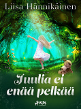 Cover for Juulia ei enää pelkää