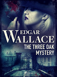 Cover for The Three Oak Mystery 