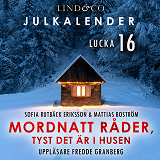 Cover for Mordnatt råder, tyst det är i husen: Lucka 16