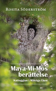 Omslagsbild för Maya-Mi-Mos berättelse - Kattugglan i Mäktiga Eken