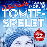 Cover for Tomtespelet: Julkalender för barn. Lucka 22