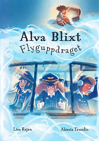 Cover for Alva Blixt : Flyguppdraget