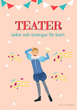 Omslagsbild för Teater: Lekar och övningar för barn