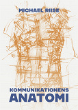Cover for Kommunikationens anatomi