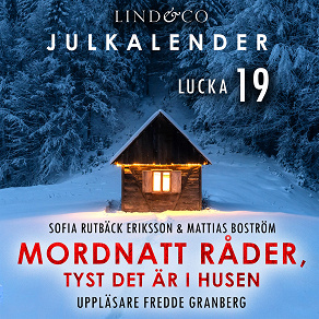 Omslagsbild för Mordnatt råder, tyst det är i husen: Lucka 19