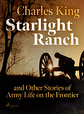 Cover for Starlight Ranch and Other Stories of Army Life on the Frontier
