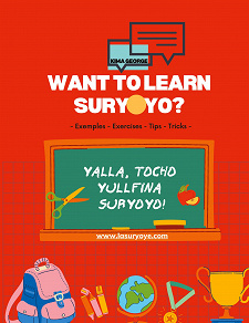 Omslagsbild för Want to learn Suryoyo?: - as it´s spoken by examples and practices