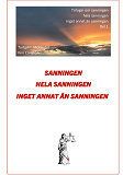 Cover for Sanningen hela sanningen inget annat än sanningen: Trilogin om Sanningen del 1