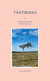 Cover for Tähtirikko: Erään hoitajan tarina elämästä ja työstä