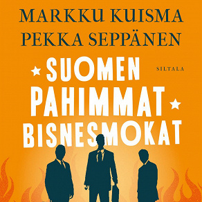 Omslagsbild för Suomen pahimmat bisnesmokat