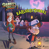 Cover for Gravity falls - Kärlekstrubbel