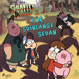 Omslagsbild för Gravity falls - För svinlänge sedan