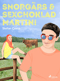 Omslagsbild för Snorgärs &amp; sexchoklad Martin!