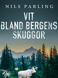 Omslagsbild för Vit bland bergens skuggor