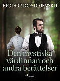 Omslagsbild för Den mystiska värdinnan och andra berättelser