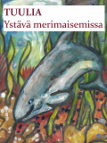 Cover for TUULIA -Ystävä merimaisemissa