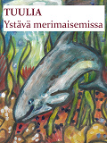 Cover for TUULIA -Ystävä merimaisemissa