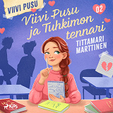 Cover for Viivi Pusu ja Tuhkimon tennari