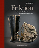 Cover for Friktion : Ernst Manker, Nordiska museet och det samiska kulturarvet
