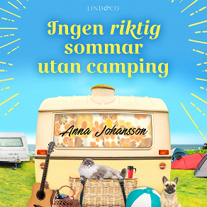 Cover for Ingen riktig sommar utan camping 
