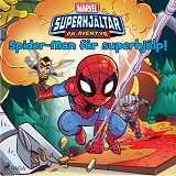 Cover for Superhjältar på äventyr - Spider-Man får superhjälp!