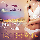 Cover for Tågresan 4 - Måne över Marseille - erotisk novell
