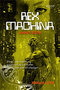 Omslagsbild för Rex machina - Anno 2076