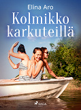 Omslagsbild för Kolmikko karkuteillä