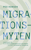 Cover for Migrationsmyten: sanningen om flyktinginvandringen och välfärden – ett nytt ekonomiskt paradigm