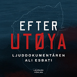 Cover for Efter Utøya - ljuddokumentären