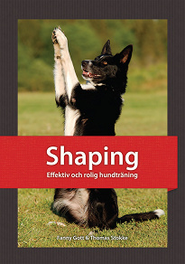 Omslagsbild för Shaping : effektiv och rolig hundträning
