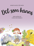 Cover for Det som känns: mindfulness för barn