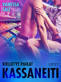 Cover for Kielletyt paikat: Kassaneiti - eroottinen novelli